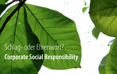Corporate Social Responsibility – Schlag- oder Ehrenwort?