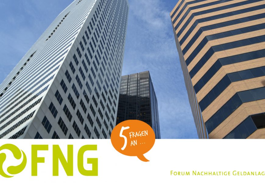 5 Fragen an das Forum für nachhaltige Geldanlagen (FNG)