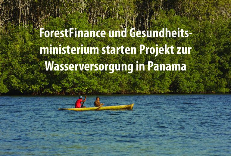 ForestFinance und Gesundheitsministerium starten Projekt zur Wasserversorgung in Panama