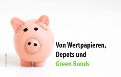 Was sind Wertpapiere, Depots und Green Bonds?