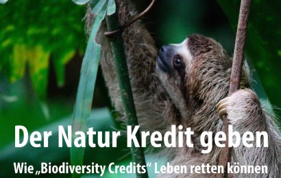 Der Natur Kredit geben – Mit „Biodiversity Credits“ Leben retten